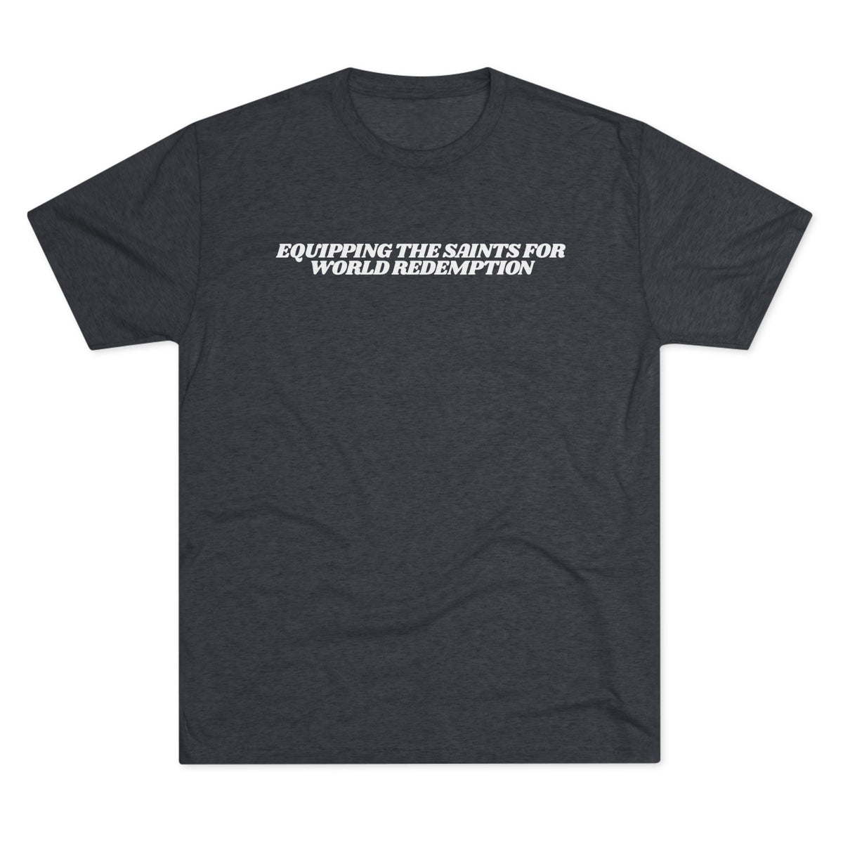 Equipping the Saints T-Shirt - Triblend